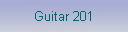 Guitar 201